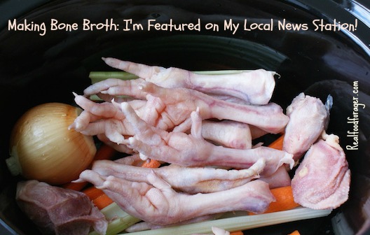 Post image for Making Bone Broth: I’m Featured on My Local News Station!