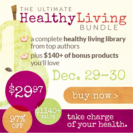 Post image for Flash Sale! The Ultimate Healthy Living Bundle is on sale for 2 Days Only!