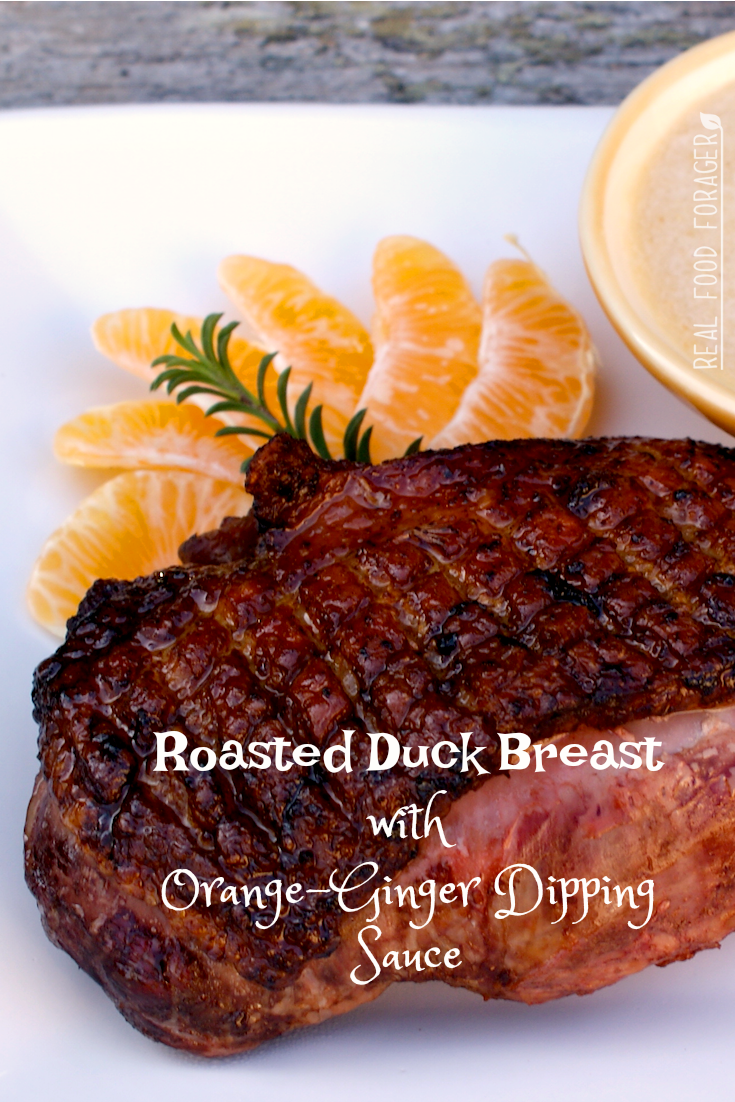 Recipe: Roasted Duck Breast with Orange-Ginger Dipping Sauce. Succulent duck with a bit or sweet/sour sauce!