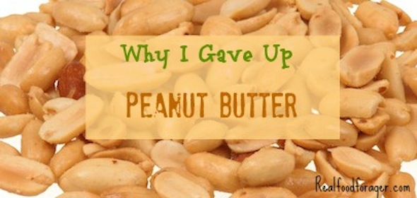 Why I Gave Up Peanut Butter post image