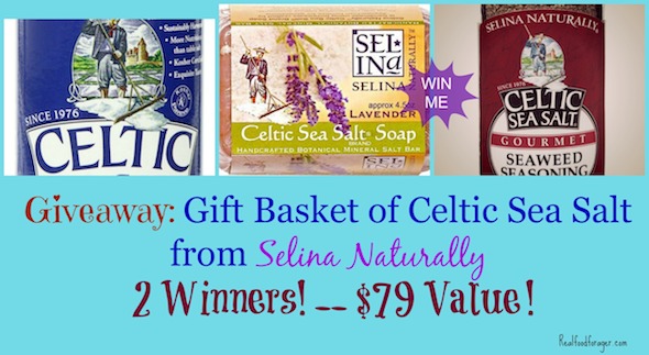 Post image for Giveaway: Gift Basket of Celtic Sea Salt from Selina Naturally — 2 Winners! — $79 Value!