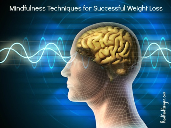 Mindfulness Techniques for Successful Weight Loss