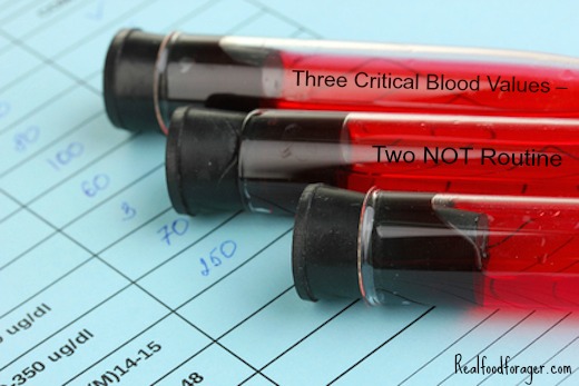 Three Critical Blood Values – Two are NOT Routine! post image