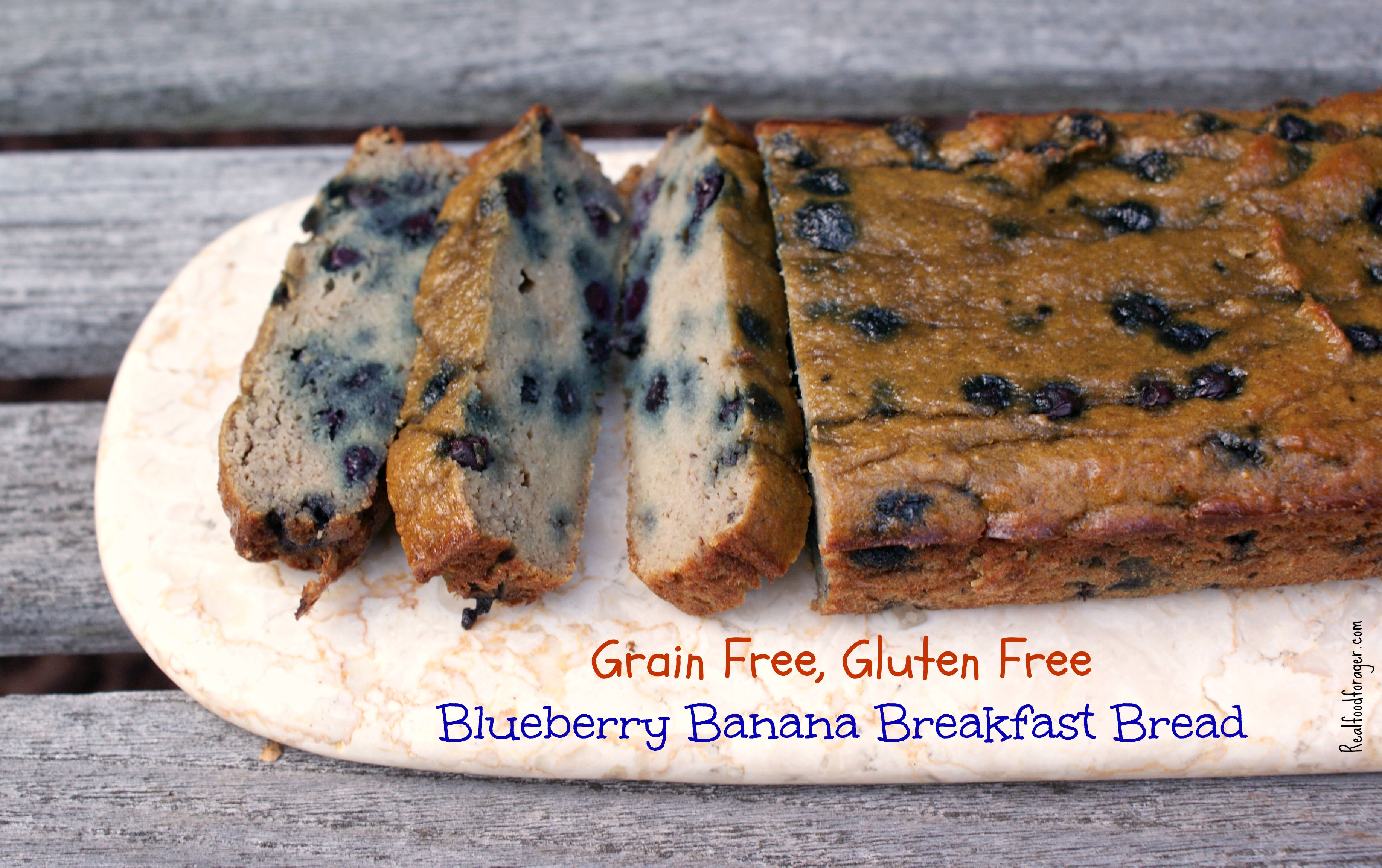 Recipe: Grain Free, Gluten Free Blueberry Banana Breakfast Bread post image