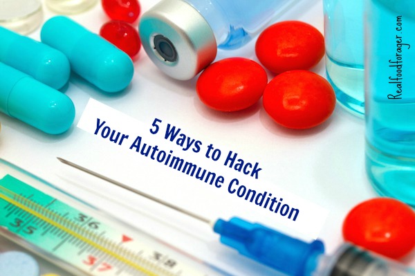 5 Ways to Hack Your Autoimmune Condition post image